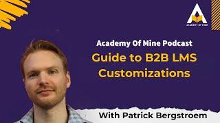 Guide to B2B LMS Customizations