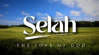 The Love of God Lyric Video - Selah