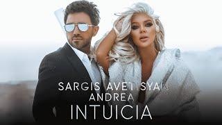 Sargis Avetisyan ft. Andrea - INTUICIA (Official Music Video ) 2022
