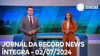 Jornal da Record News - 02/07/2024