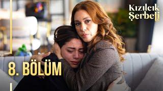 Kızılcık Şerbeti 8. Bölüm @showtv