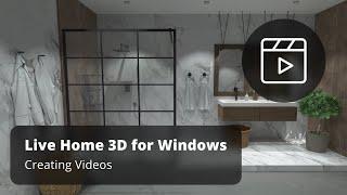 Creating Videos - Live Home 3D for Windows Tutorials