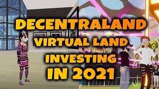 How to Invest in Virtual Land in Decentraland in 2021. A Beginner to Pro Guide.