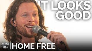 Home Free - It Looks Good (Acapella) // The Church Sessions