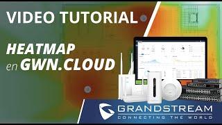 Video Tutorial - Heatmap en GWN Cloud