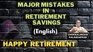 Common Retirement Mistake To Be Avoided In Retirement Savings - Chokkalingam Palaniappan, Prakala