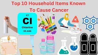 Top 10 Household Items Known To Cause Cancer | 247nht