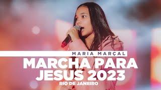 Maria Marçal - Marcha para Jesus 2023 - Rio de Janeiro (Apresentação Completa - Ao Vivo)
