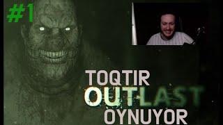 Toqtir OUTLAST OYNUYOR (EFSANE YAYIN)  #1