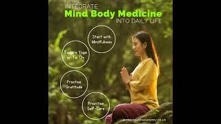 How to Integrate Mind Body Medicine into Daily Life!
