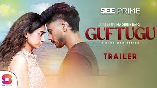 Guftugu | Trailer | Web Series | Haris Waheed | Hajra Yamin | Nadeem Baig | SeePrime | Original |