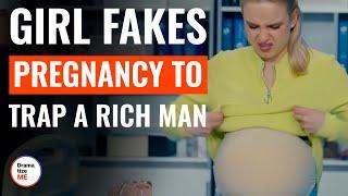 Girl Fakes Pregnancy To Trap A Rich Man | @DramatizeMe