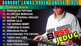 DANGDUT ORGEN TUNGGAL TERBARU LAGU POPULER | DANGDUT ELECTONE TERBARU 2024