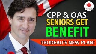 Breaking Seniors Set to Benefit from Boosted CPP & OAS in Trudeau’s New Plan!