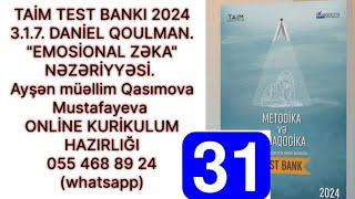 TAİM TEST BANKI 2024. 3.1.7. D.QOULMAN. "EMOSİONAL ZƏKA" NƏZƏRİYYƏSİ. Ayşən Qasımova 055 468 89 24