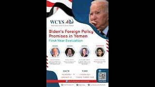 Biden’s Foreign Policy Promises in Yemen: First-Year Evaluation | WCYS