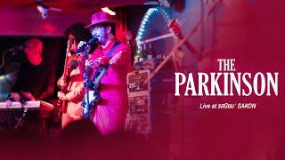 [Full Live] The Parkinson [Live at รสนิยม' SAKON]