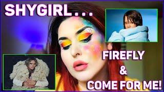 SHYGIRL - Firefly & Come For Me (REACTION)