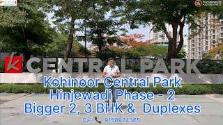 Kohinoor Central Park Hinjewadi Phase 2 Luxury 2, 3 BHK & Duplexes Sample Flat Video & Presentation