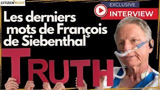 Interview exclusive :  Les derniers mots d'un  banquier assoiffé de vérité François de Siebenthal