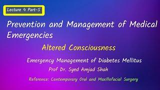 Lecture 4 Part-5 | Diabetes Mellitus | Altered Consciousness | Medical Emergencies