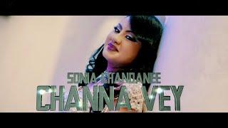 SONIA CHANDANEE | CHANNA VEY (PROD BY SUNNY-R)