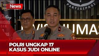 BREAKING NEWS - Polri Ungkap 17 Kasus Judi Online, Perputaran Uang Capai Rp876 Miliar