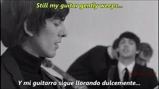 The Beatles - WHILE MY GUITAR GENTLY WEEPS (Music Video) | Subtitulado en ESPAÑOL & LYRICS