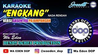 KARAOKE ENGKANG (NENENG) NADA WANITA - VERSI GASENTRA PAJAMPANGAN │ MUSIC COVER BY WA EDEN