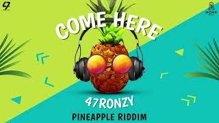 47Ronzy - Come Here (Pineapple Riddim) | Soca 2025