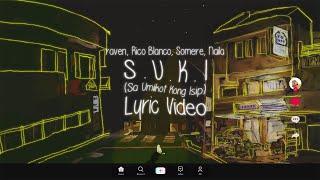 s.u.k.i. (lyric video) // raven, naila, somere & rico blanco