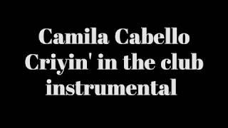 Camila Cabello - Crying in the club (instrumental)-Prod by: Beatz Hub