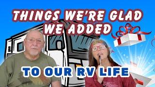 Things We're Glad We Added to Our RV Life