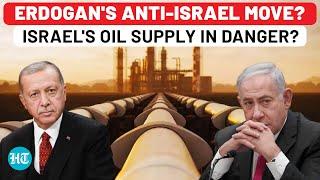 Erdogan's Next Anti-Israel Move Revealed, Netanyahu's Oil Supply In Danger? | Turkey | Hezbollah