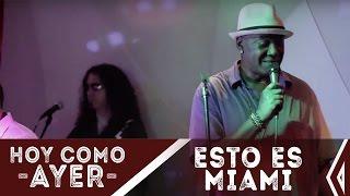 Tomas Diaz "Esto Es Miami" - Live from Hoy Como Ayer