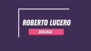 BIOLOGIA ROBERTO LUCERO