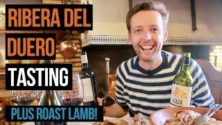 Ribera del Duero Wine Explained & Tasted (with Roast Lamb!)