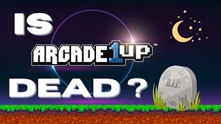 Is Arcade 1UP dead!?