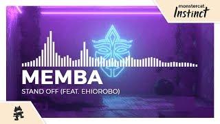 MEMBA - Stand Off (feat. Ehiorobo) [Monstercat Release]