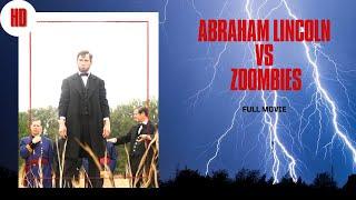 Abraham Lincoln VS Zombies I HD I Full Movie