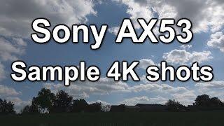 Sony FDR-AX53 4K sample shots compilation