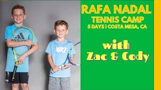 Zac & Cody | 5 days @ Rafa Nadal Tennis Camp | Costa Mesa, CA