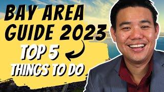 Living in the Bay Area 2023 | Top 5 Things to Do