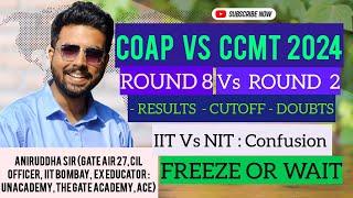 COAP Round 8 Result : CCMT Round 2 Results : IIT Vs NIT #coap #ccmt #iit #nit #aniruddhasir #gate
