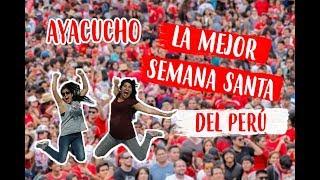 AYACUCHO: LA MEJOR SEMANA SANTA DEL PERÚ | MPV