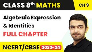 Algebraic Expression And Identities - Full Chapter Explanation & Exercise | Class 8 Maths Chapter 9