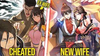 His Wife Cheated on Him But He Returned With Powerful Abilities & Found A Better Wife - Manhwa Recap