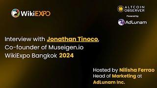 Interview with Johnathan Tinoco WikiExpo Bangkok 2024