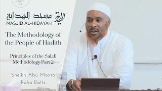 Principles of the Salafī Method. Part 2 | The Method. of the People of Hadīth | Ustādh Raha Batts