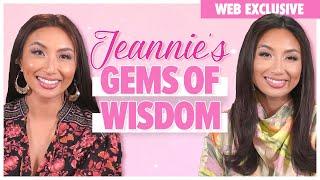 Jeannie’s Gems of Wisdom: Relationships, Sex, Career & More! [EXCLUSIVE]